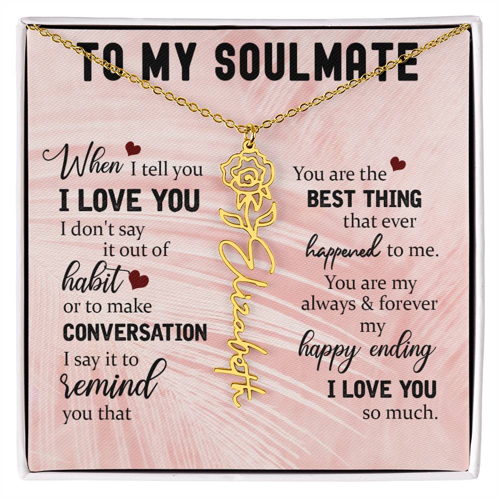 Personalized Flower Name Necklace To My Soulmate #e323