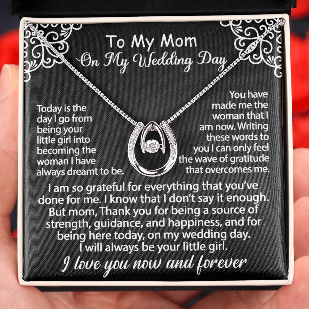 To My Mom Gift On My Wedding Day - I am so grateful - Lucky In Love Necklace  #e150