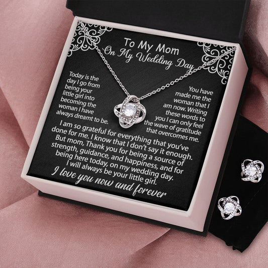 To My Mom Jewelry Gift Set On My Wedding Day - I am so grateful - Love Knot Necklace & Earrings Set #e77