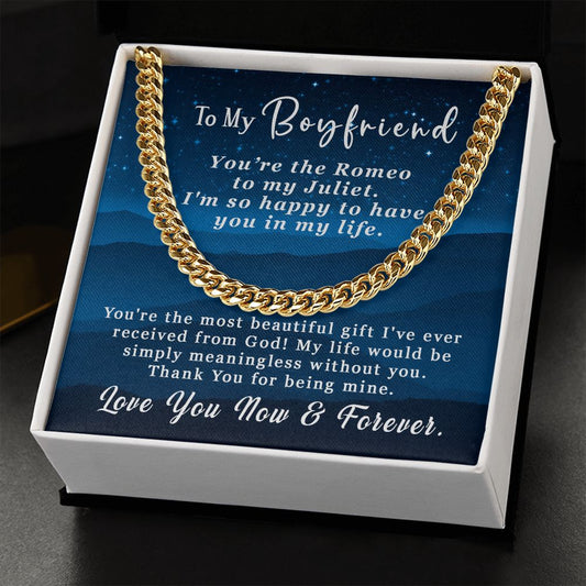 Valentine's Day Gift For Him - To My Boyfriend Cuban Link Chain Necklace 5mm - You're the Romeo to my Juliet #e226