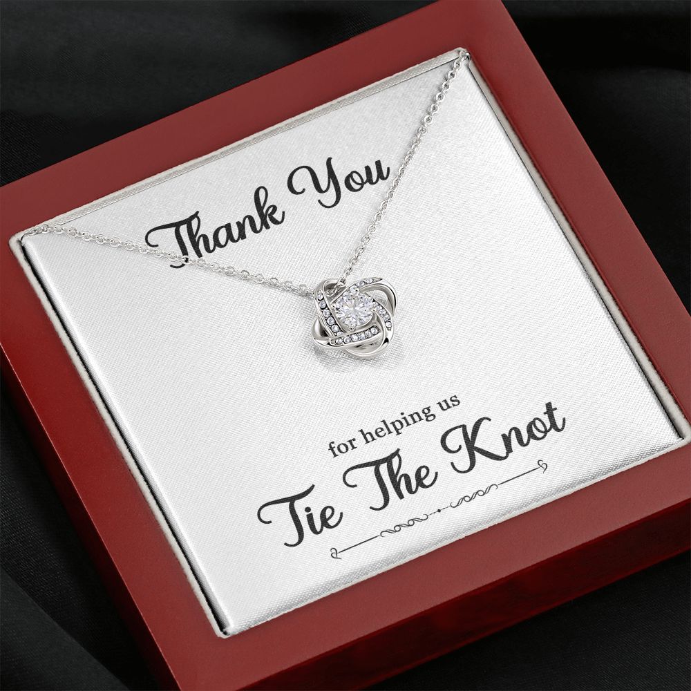 To My Bridesmaid Gift - Thank You For helping Us Tie The Knot - Love Knot Necklace #e74