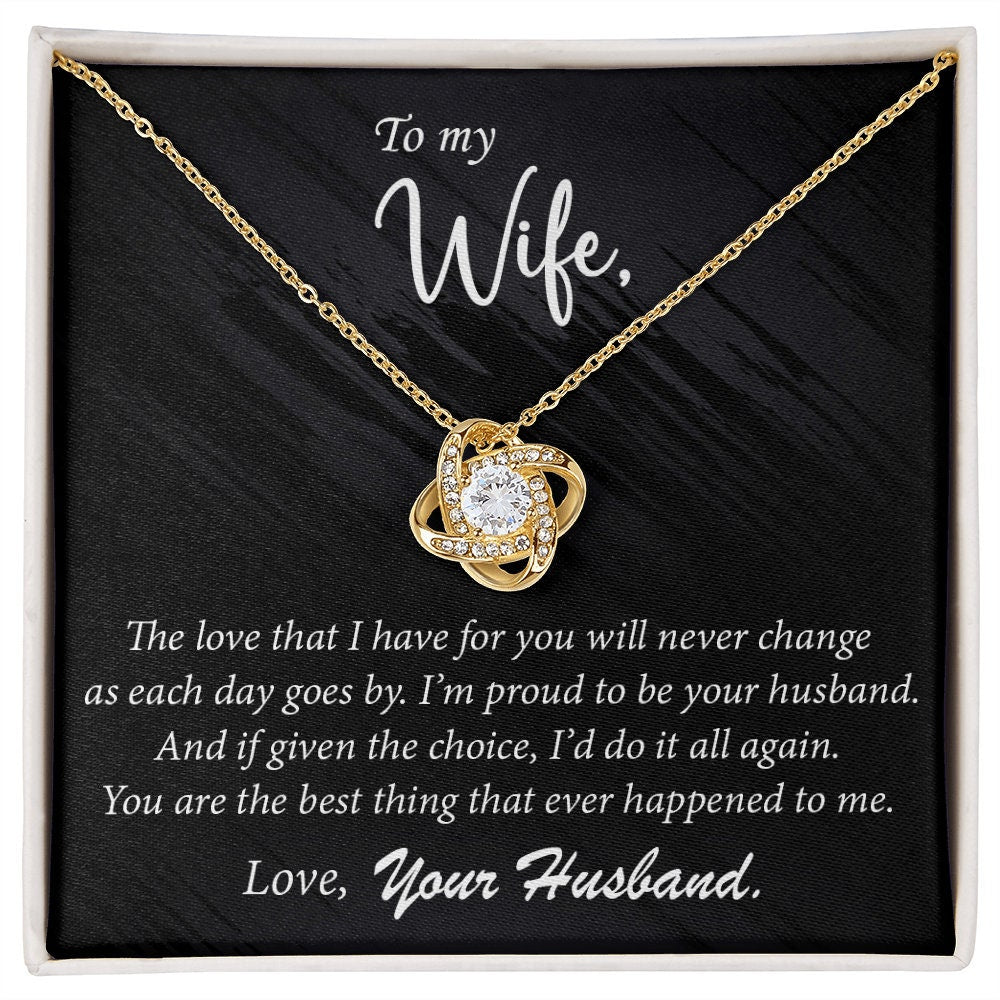 To My Wife Anniversary Birthday Necklace - The love that I have - Love Knot #e06