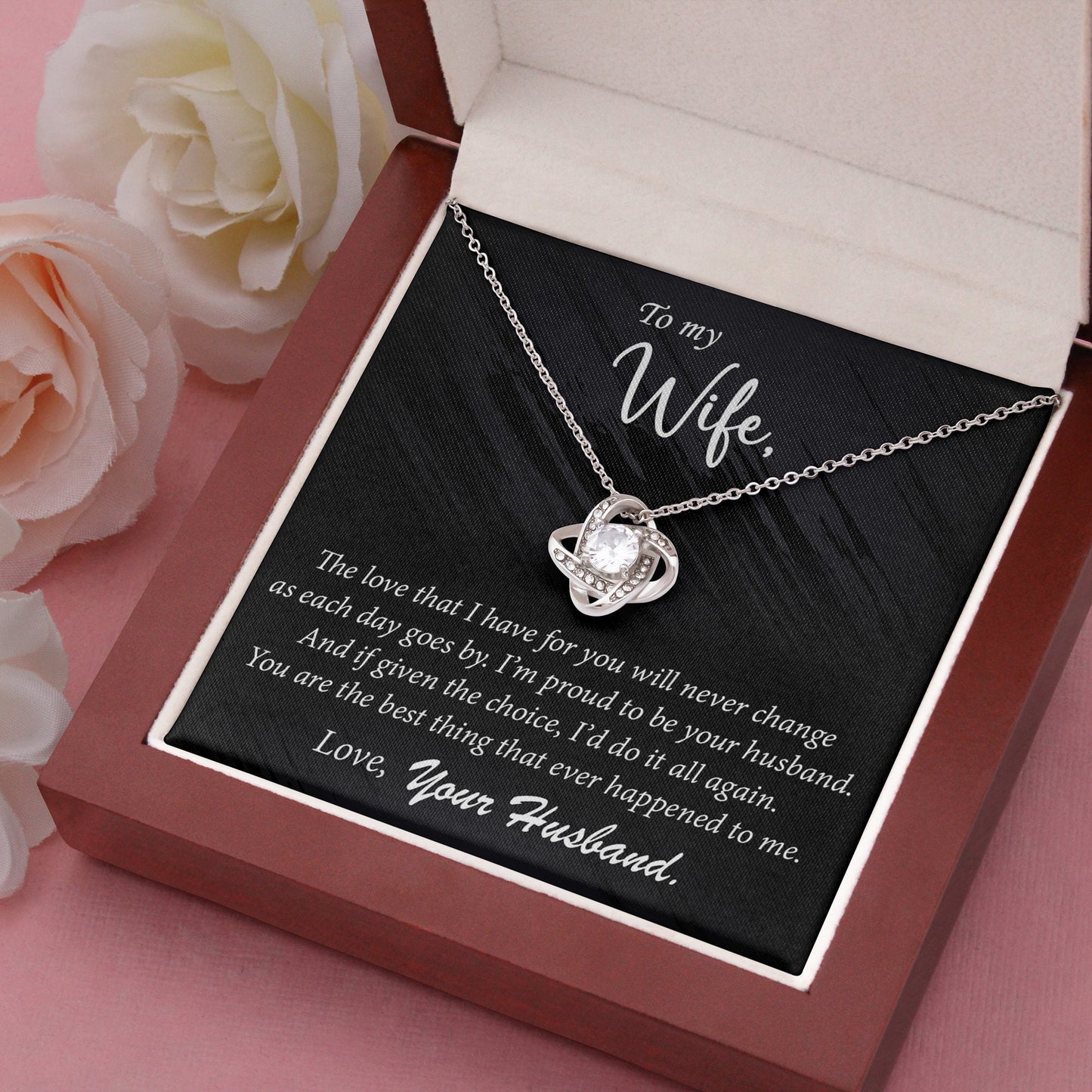 To My Wife Anniversary Birthday Necklace - The love that I have - Love Knot #e06