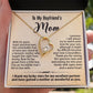 To My Boyfriend's Mom Necklace, Gift for Boyfriend's Mom, Mother's Day Birthday Ideas, Message Card Jewelry Present For BF's Mother #e259