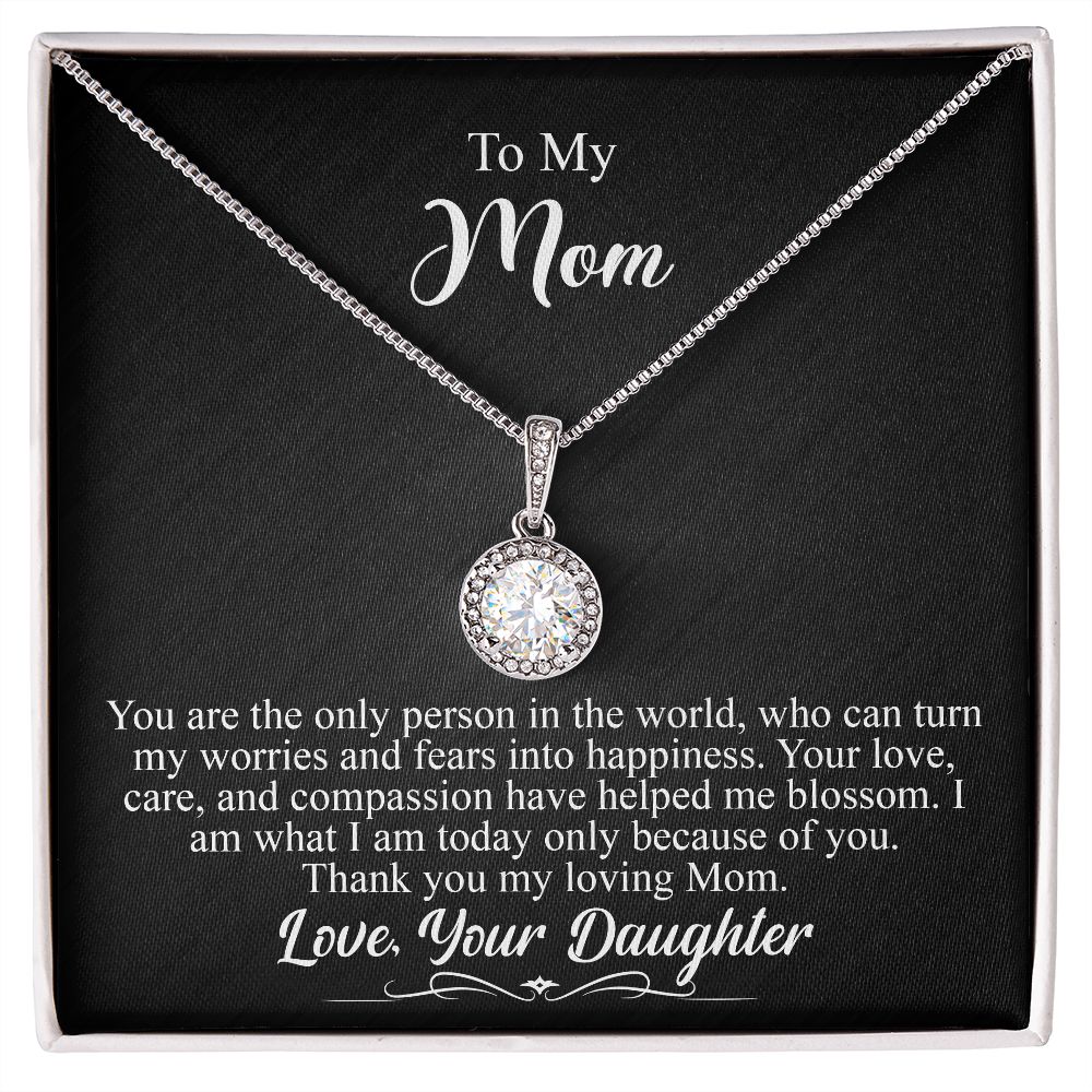 To My Mom Gift - Your are the only person in the world - Eternal Hope #e147