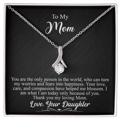 To My Mom Gift - Your are the only person in the world - Alluring Beauty #e142