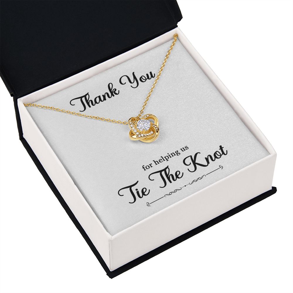 To My Bridesmaid Gift - Thank You For helping Us Tie The Knot - Love Knot Necklace #e74