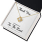 To My Bridesmaid Gift - Thank You For helping Us Tie The Knot - Love Knot Necklace #e74