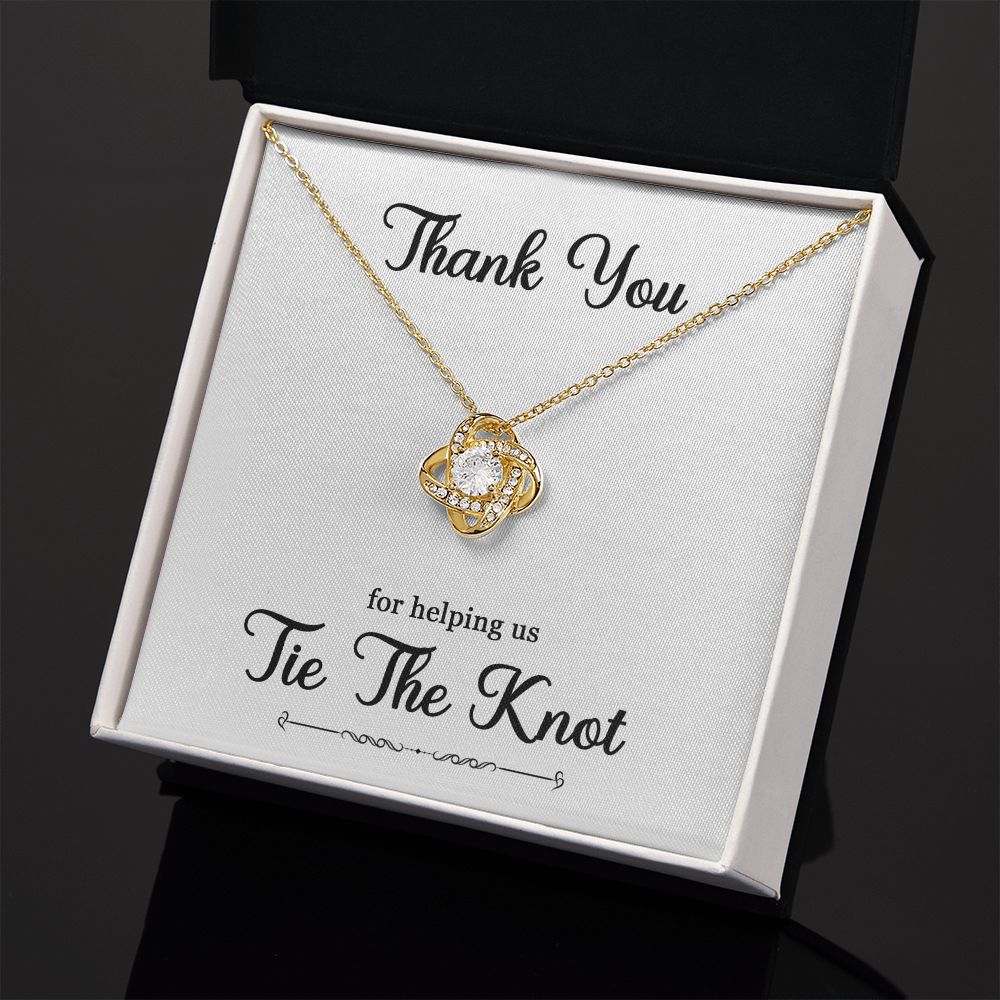 To My Bridesmaid Gift - Thank You For helping Us Tie The Knot - Love Knot Necklace #e74