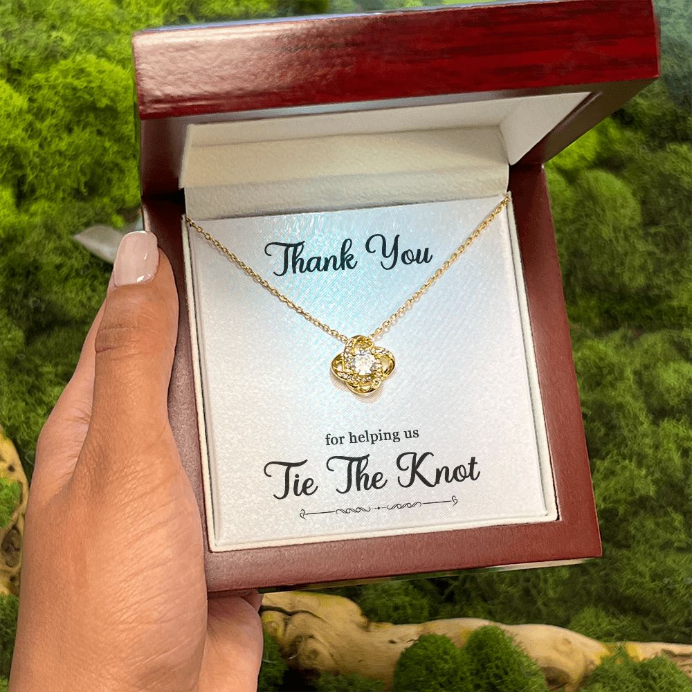 To My Bridesmaid Gift - Thank You For helping Us Tie The Knot - Love Knot Necklace #e74