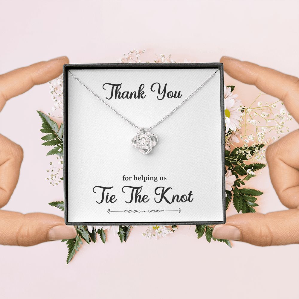 To My Bridesmaid Gift - Thank You For helping Us Tie The Knot - Love Knot Necklace #e74