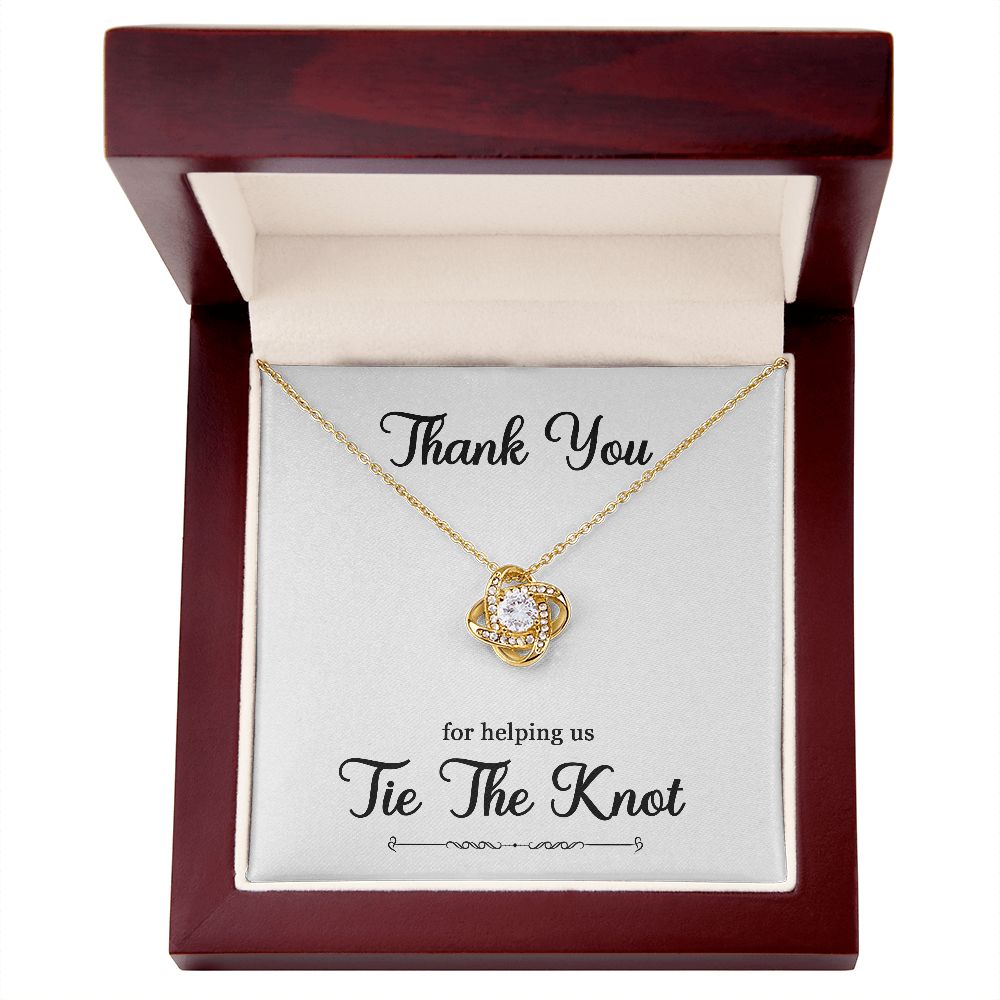 To My Bridesmaid Gift - Thank You For helping Us Tie The Knot - Love Knot Necklace #e74