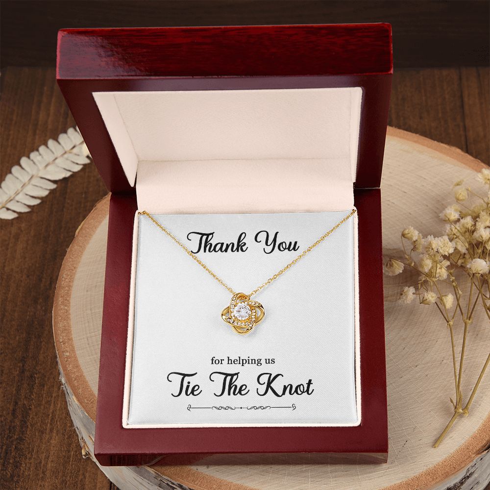 To My Bridesmaid Gift - Thank You For helping Us Tie The Knot - Love Knot Necklace #e74