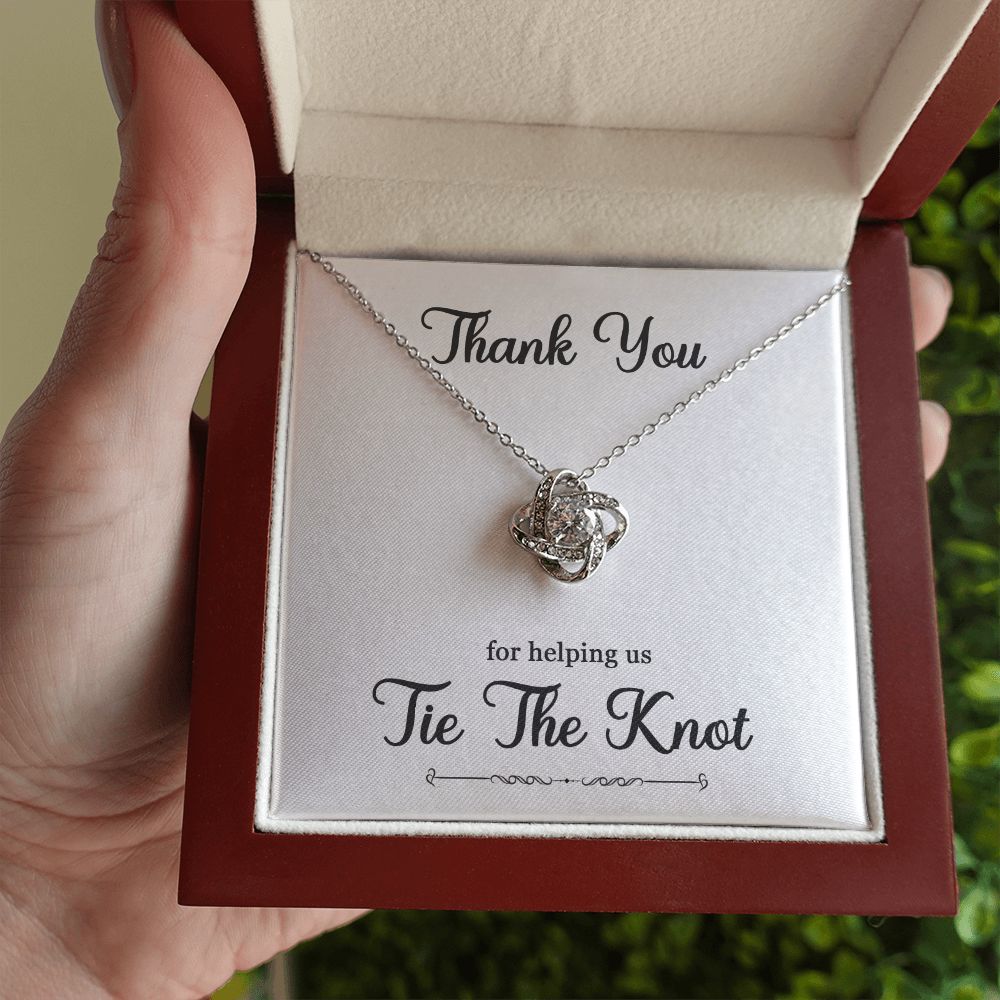 To My Bridesmaid Gift - Thank You For helping Us Tie The Knot - Love Knot Necklace #e74