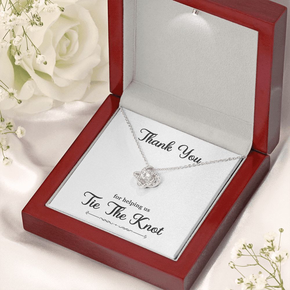 To My Bridesmaid Gift - Thank You For helping Us Tie The Knot - Love Knot Necklace #e74