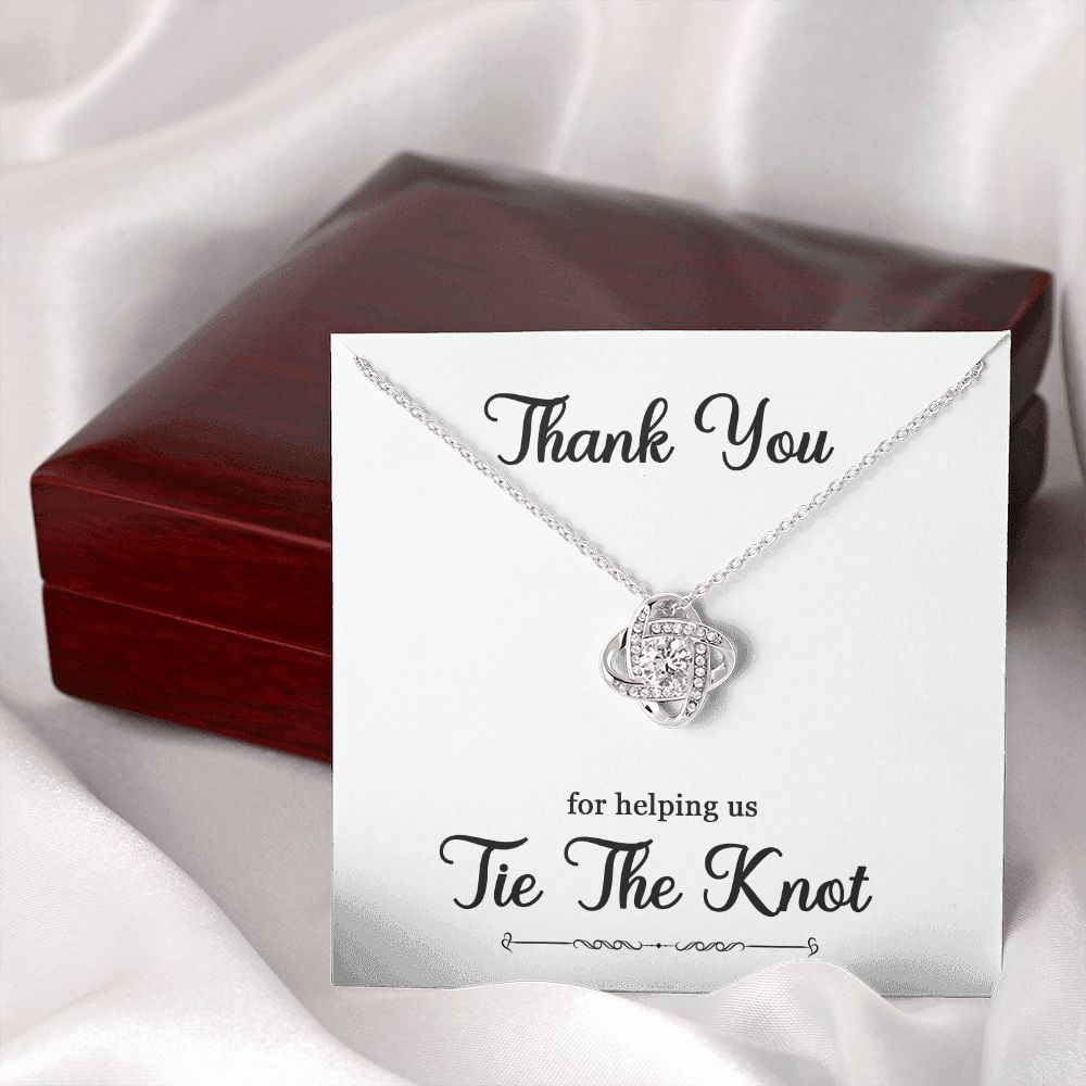 To My Bridesmaid Gift - Thank You For helping Us Tie The Knot - Love Knot Necklace #e74