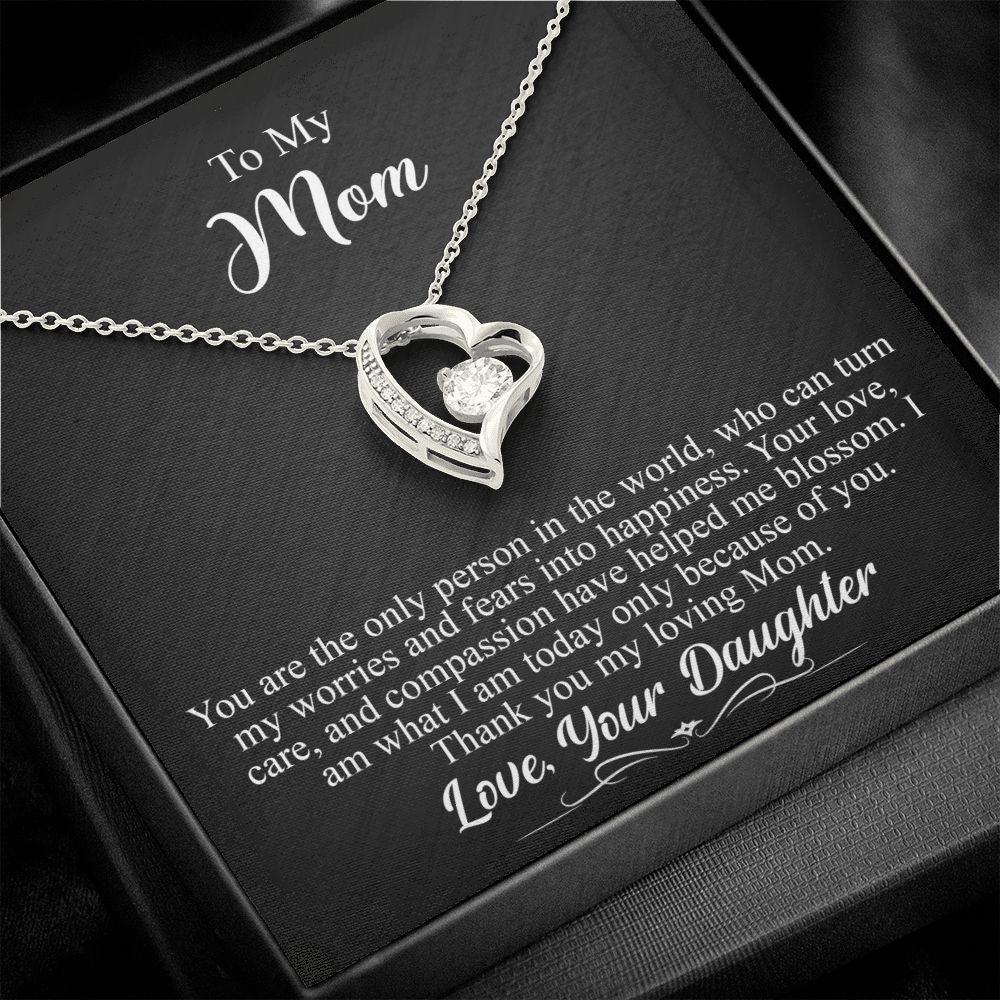 To My Mom Gift - Your are the only person in the world - Forever Love #e143