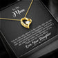 To My Mom Gift - Your are the only person in the world - Forever Love #e143