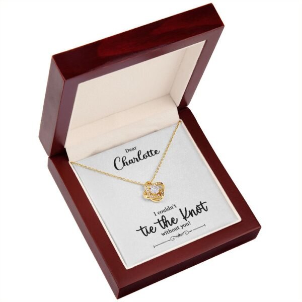To My Bridesmaid Gift - I Couldn't Tie The Knot Without You - Love Knot Necklace #e73 - Image 15